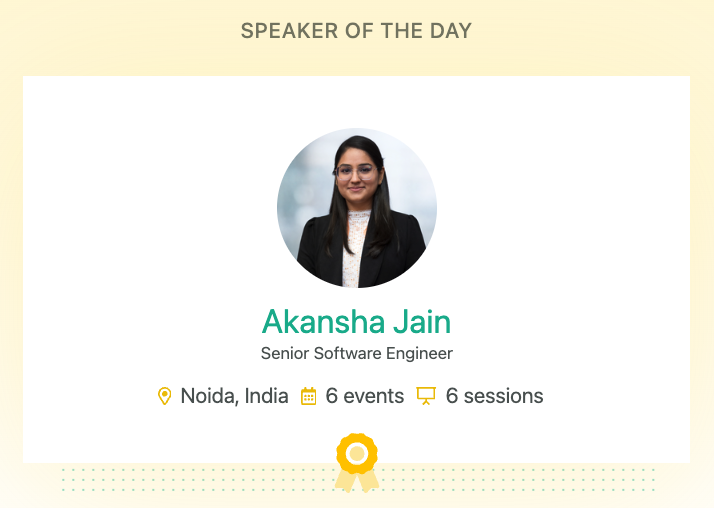Akansha Jain — Sessionize Speaker of the Day